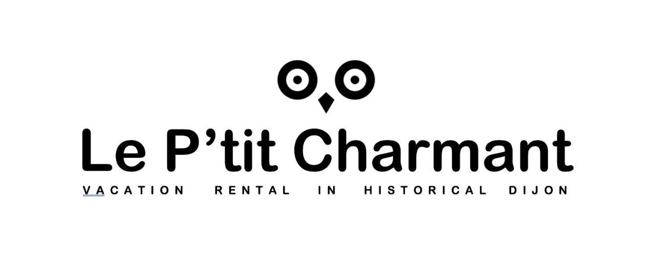 Le P'Tit Charmant : Centre Historique De Dijon Zewnętrze zdjęcie